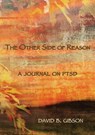 The Other Side of Resaon - David B Gibson - 9781927032510