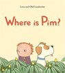 Where is Pim? - Lena Landstroem - 9781927271742