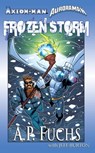 Axiom-man/Auroraman: Frozen Storm (A Superhero Novel) - A.P. Fuchs - 9781927339718