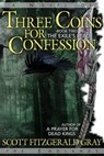 Three Coins for Confession - Scott Fitzgerald Gray - 9781927348383