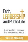 Faith, Leadership and Public Life - Manning - 9781927355916