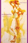 Slingshots and Love Plums - Wendy Videlock - 9781927409527