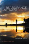Reassurance in Negative Space - Elizabyth a Hiscox - 9781927409985