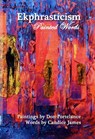 Ekphrasticism: Painted Words - Candice James - 9781927616345