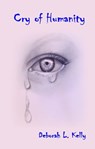 Cry of Humanity - Deborah Kelly - 9781927616550