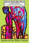 Angels of Our Bitter Nature - Ira Nayman - 9781927645277
