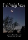 Fruit Wedge Moon - Richard Stevenson - 9781927725290