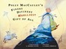 Polly MacCauley's Finest, Divinest, Woolliest Gift of All - Sheree Fitch - 9781927917107