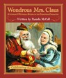 Wondrous Mrs. Claus: A Literary and Pictorial Review of the Christmas Character - Pamela McColl - 9781927979389