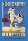 Gardner, G: Goddess Arrives - Gerald B. Gardner - 9781928104391