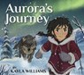 Aurora's Journey - Kayla Williams - 9781928120490