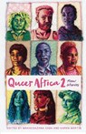 Queer Africa 2 - Karen Martin ; Makhosazana Xaba - 9781928215424