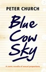 Blue Cow Sky - Peter Church - 9781928230243