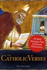 The Catholic Verses: 95 Bible Passages That Confound Protestants - Dave Armstrong - 9781928832737