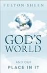 God's World and Our Place in It - SHEEN,  Fulton J. - 9781928832782