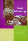 Secure Relationships - Alice Sterling Honig - 9781928896036