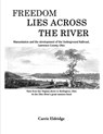 FREEDOM LIES ACROSS THE RIVER - Carrie Eldridge - 9781928979432