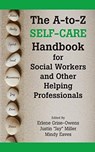 A-To-Z Self-Care Handbook for Social Workers and Other Helping Pro - Erlene Grise Owens - 9781929109531