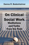 On Clinical Social Work - Danna R. Bodenheimer - 9781929109654
