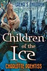 Children of the Ice - Jean M. Stine ; Charlotte Prentiss - 9781929670512