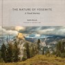 The Nature of Yosemite - Robb Hirsch - 9781930238916