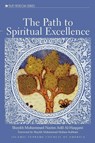 The Path to Spiritual Excellence - Shaykh Adil Al-Haqqani - 9781930409187