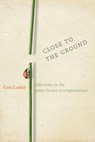 Close to the Ground - Geri Larkin - 9781930485341
