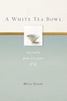 A White Tea Bowl - Mitsu Suzuki - 9781930485358