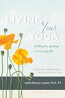 Living Your Yoga - Judith Hanson Lasater - 9781930485365