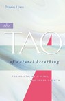 The Tao of Natural Breathing - Dennis Lewis - 9781930485778