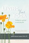 Living Your Yoga - Judith Hanson Lasater - 9781930485853