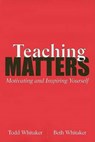 Teaching Matters - Whitaker, Todd; Whitaker, Beth - 9781930556355
