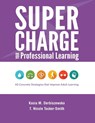 Supercharge Your Professional Learning - Kasia M Derbiszewska ; T Nicole (Harvard Graduate School of Education Mind Brain Education Program Indiana University Cast National Faculty Project Zero Causal Learning in a Complex World Research Lab Learning Key) Tucker-Smith - 9781930583740
