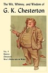The Wit, Whimsy, and Wisdom of G. K. Chesterton, Volume 4 - G. K. Chesterton - 9781930585850