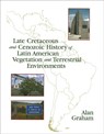 Late Cretaceous and Cenozoic History of Latin American Vegetation and Terrestrial Environments - Alan Graham - 9781930723689