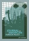 Journal of American Foreign Policy - Jeff Hoffman - 9781930974975