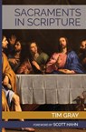 Sacraments in Scripture - Tim Gray - 9781931018043