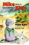 Mike and a Lynx Named Kitty - KERR,  Mike - 9781931195362