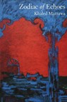 Zodiac of Echoes - Khaled Mattawa - 9781931337168