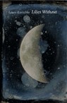 Lilies Without - Laura Kasischke - 9781931337366