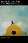 The Monster Loves His Labyrinth - Charles Simic - 9781931337403