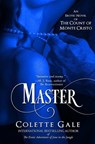 Master: An Erotic Novel of the Count of Monte Cristo - Colette Gale - 9781931419482