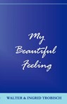 My Beautiful Feeling - Walter Trobisch ; Ingrid Trobisch - 9781931475082