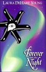 Forever and the Night - Laura Dehart Young - 9781931513005