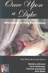 Once Upon a Dyke - JOHNSON,  Barbara - 9781931513715