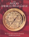 The Antique American Steam Gauge - Barry Lee David - 9781931626132