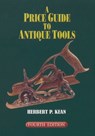 A Price Guide to Antique Tools - Herbert P. Kean - 9781931626217