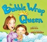 The Bubble Wrap Queen - Julia Cook - 9781931636834