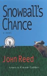 Snowball's Chance - John Reed - 9781931824057