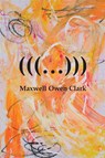 Triple Parenthesis Ellipsis - CLARK,  Maxwell Owen - 9781931824712